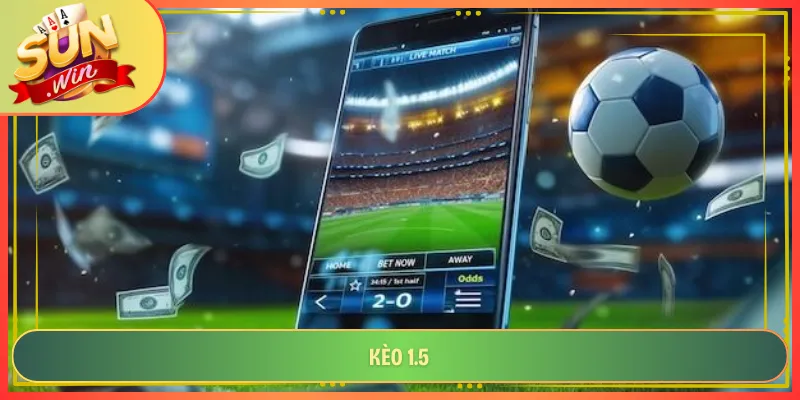 Kèo 1.5