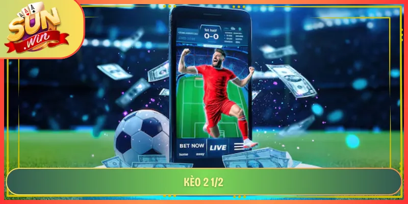Kèo 2 1/2