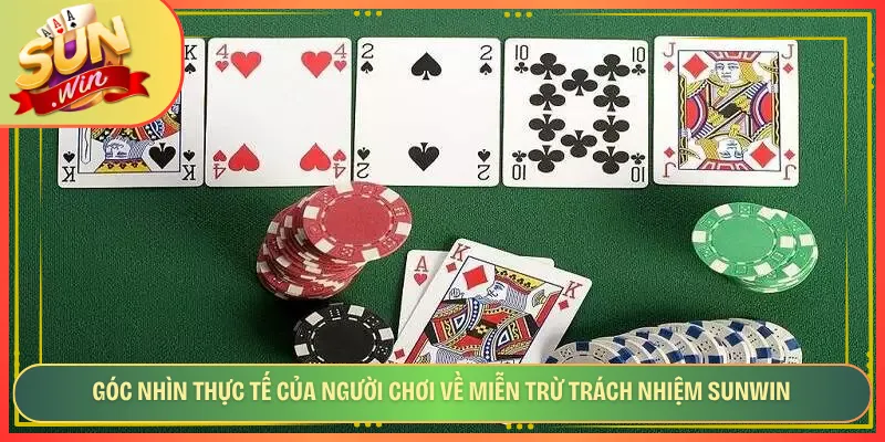 Góc nhìn thực tế của người chơi về miễn trừ trách nhiệm Sunwin