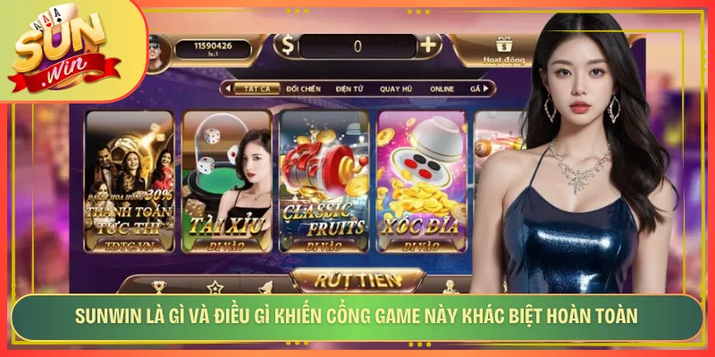 Sunwin là gì và điều gì khiến cổng game này khác biệt hoàn toàn