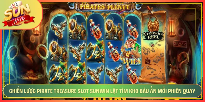 Chiến Lược Pirate Treasure Slot Sunwin Lật Tìm Kho Báu Ẩn Mỗi Phiên Quay