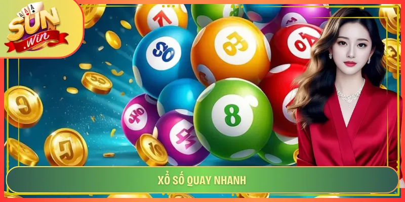 Xổ Số Quay Nhanh