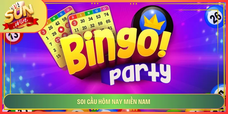 Soi Cầu Hôm Nay Miền Nam