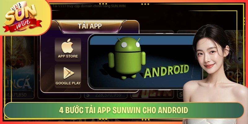 4 bước tải app Sunwin cho Android